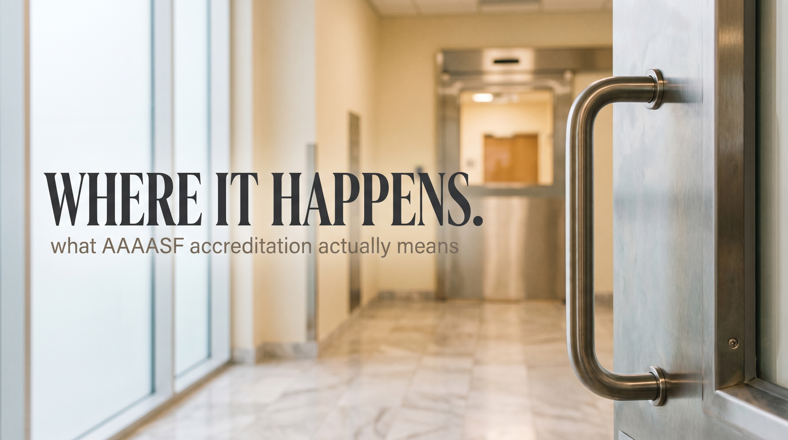 Where It Happens - AAAASF accreditation, Beverly Surgical Arts Los Angeles