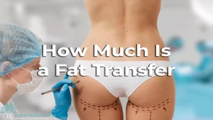 How Much Is a Fat Transfer To buttocks?